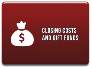 CLOSING COSTS AND GIFT FUNDS